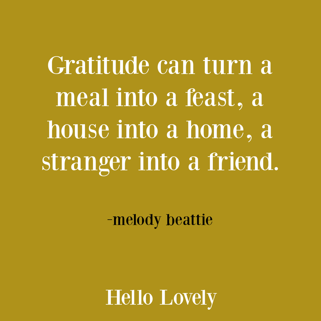 Gratitude quote on Hello Lovely Studio. #gratitudequotes #thanksgivingquotes